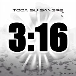 3:16 : Toda Su Sangre
